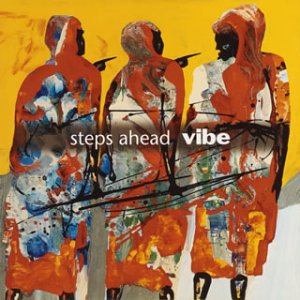 Vibe by Steps Ahead (Audio CD) - Import