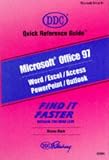 Microsoft Office 97: Word, Excel, Powerpoint, Access, Outlook (Quick Reference Guide)