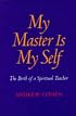 My Master Is My Self: The Birth of a Spiritual Teacher
