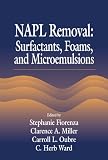 NAPL Removal Surfactants, Foams, and Microemulsions (Aatdf Monographs)