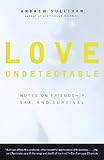 Love Undetectable: Notes on Friendship, Sex, and Survival