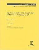 Optical Security and Counterfiet Deterrence Techniques III: 27-28 January 2000 San Jose, California (Proceedings of Spie Vol 3973)