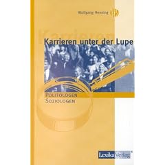 Karrieren unter der Lupe, Politologen, Soziologen