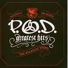 Greatest Hits: The Atlantic Years by  P.O.D. 