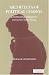 Architects of Political Change: Constitutional Quandaries and Social Choice Theory (Political Economy of Institutions and Decisions)