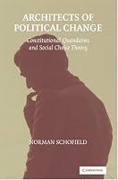 Architects of Political Change: Constitutional Quandaries and Social Choice Theory (Political Economy of Institutions and Decisions)