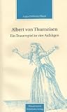 Albert von Thurneisen. Ein b�rgerliches Trauerspiel in vier Aufz�gen