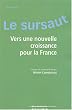Le sursaut : Vers une nouvelle croissance pour la France