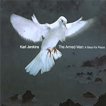 Jenkins: The Armed Man - A Mass For Peace