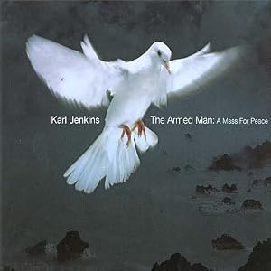 Jenkins: The Armed Man - A Mass For Peace