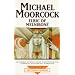 Michael Moorcock Eternal Champion Tales - UK Editions