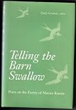 Telling the barn swallow : poets on the poetry of Maxine Kumin