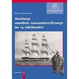Hamburgs staatliche Auswandererf�rsorgevon "Marlis Bussacker"