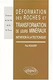 D�formation des roches et de leurs min�raux : Initiation � la tectonique