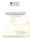 Review IDC Research  / Worldwide Enterprise Datacenter Network 2005-2009 Forecast