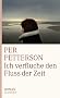 Ich verfluche den Fluss der Zeit