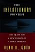 The Inflationary Universe: The Quest for a New Theory of Cosmic Origins