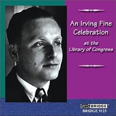 Irving Fine Celebration Great Performances from the Library of Congress Volume 16 by  Fine, Kavafian, Oppens, and Scribner 