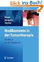 Medikamente in der Tumortherapie: Handbuch f�r die Pflegepraxis: Handbuch Fur Die Pflegepraxis