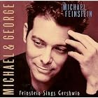 Click here to buy Michael and George (Feinstein Sings Gershwin) by  George Gershwin .