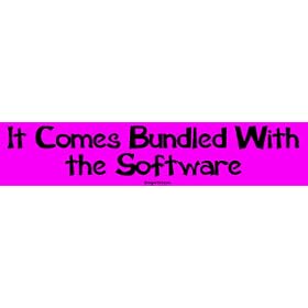 It Comes Bundled With the Software Bumper Sticker