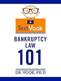 Bankruptcy Law 101: The TextVook