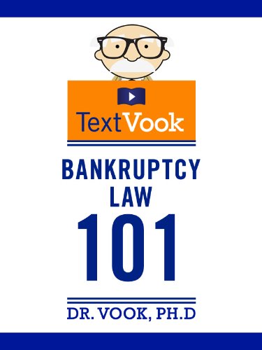 Bankruptcy Law 101: The TextVook