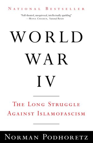 World War IV: The Long Struggle Against Islamofascism (Vintage)