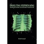 Dissecting Stephen King: From the Gothic to Literary Naturalism (Ray and Pat Browne Book) book cover