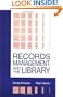 Records Management and the Library: Issues and Practices (Information Management, Policy, and Services)