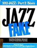 1012 Jazz: Part 2 blues; Jazz Fake; Words and Music with Chords, Guitar Charts and Organ Registrations