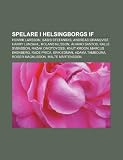 Spelare I Helsingborgs If: Henrik Larsson, Babis Stefanidis, Andreas Granqvist, Harry Lundahl, Roland Nilsson, Lvaro Santos, Kalle Svensson