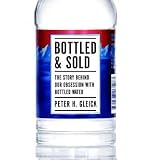 (BOTTLED AND SOLD: THE STORY BEHIND OUR OBSESSION WITH BOTTLED WATER) BY Paperback (Author) Paperback Published on (09 , 2011)