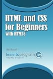 HTML and CSS for Beginners with HTML5 HTML and CSS for Beginners with HTML5