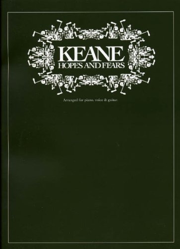 Keane: Hopes and Fears (Arranged for Piano, Voice and Guitar)