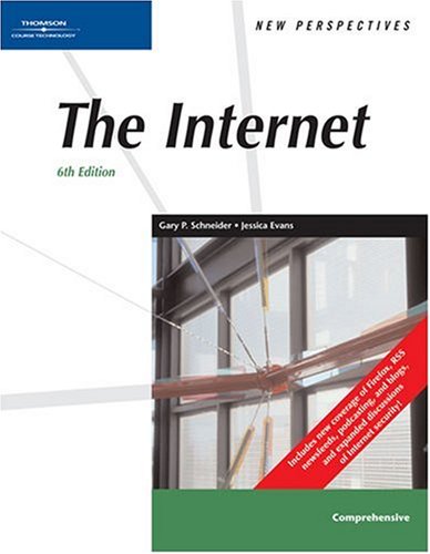 New Perspectives on the Internet, Sixth Edition, Comprehensive (New Perspectives (Paperback Course Technology))