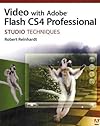 Video with Adobe Flash CS4 Professional Studio Techniques