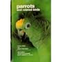Parrots and Related Birds