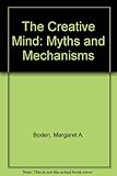 The creative mind : myths & mechanisms
