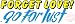 FORGET LOVE! GO FOR LUST decal bumper sticker
