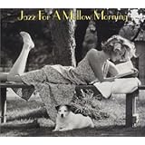 Jazz For A Mellow Morning [2 CD]