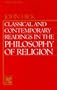 Classical and Contemporary Readings in Philosophy of Religion (3rd Edition)