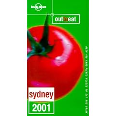 Lonely Planet. Out to Eat. Sydney 2001. 400 hand-picked Places to Eat and Drink