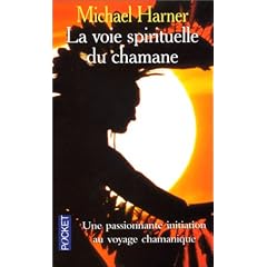 La Voie spirituelle du chamane : Le Secret d'un sorcier indien d'Am�rique du Nord