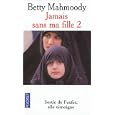 Jamais sans ma fille, tome 2 : Pour l'amour d'un enfant
