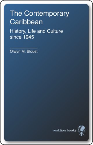 The Contemporary Caribbean: History, Life and Culture since 1945 (Contemporary Worlds)