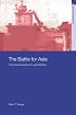 The Battle for Asia: From Decolonization to Globalization (Asia's Transformations)