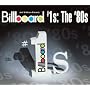 Billboard #1s: The '80s