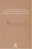 Revue Emile Bruylant  / Avancées et confins actuels des droits de l'homme aux niveaux international, européen et national : Mélanges offerts à Silvio Marcus Helmons