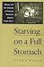 Starving on a Full Stomach: Hunger and the Triumph of Cultural Racism in Modern South Africa (Reconsiderations in South African History)
